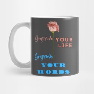 Improve your life - improve your words Mug